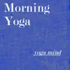 Yoga Mind - Morning Yoga